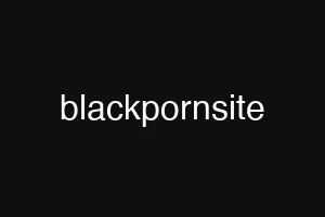 blackpornsite