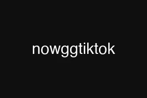 nowggtiktok