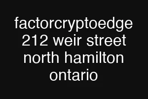 factorcryptoedge 212 weir street north hamilton ontario